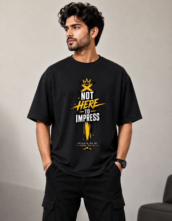 Unisex Oversized Standard T-Shirt - Not Here To Impress